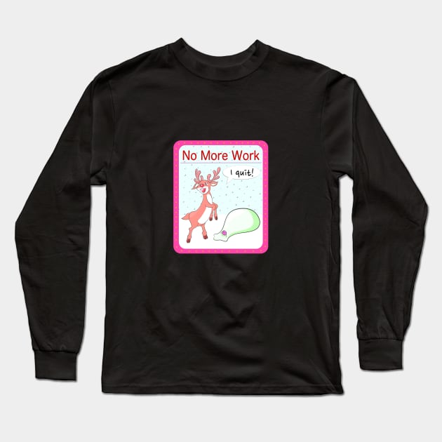 No more work Long Sleeve T-Shirt by cutequokka